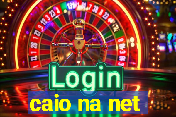 caio na net